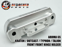 Load image into Gallery viewer, Billet Hinge Pin Holder Front Front - Arrma  6S Kraton / Outcast / Typhon / Talion
